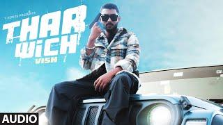 THAR WICH (Full Audio): VISH | New Punjabi Song | T-Series