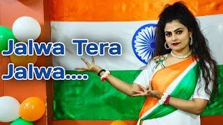 Jalwa Tera Jalwa || Full Song Dance || Republic Day Special || 26 January Song || Desh Bhakti Song