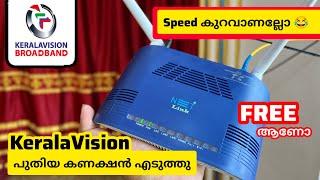 kerala vision broadband new connection | Speed test and total cost