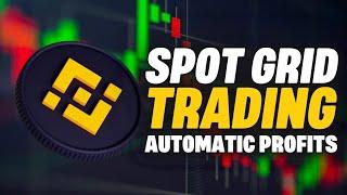 Binance Spot Grid Trading Explained - Enable Automatic Crypto profits!