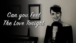 Can You Feel The Love Tonight | Female Cover