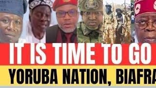 ÀARE TINUBU,,DIVIDE NIGERIA NOW TO SAVE LIFE ,,, YORUBA NATION,,, BIAFRA NATION,,,. EWAGBO TITUN