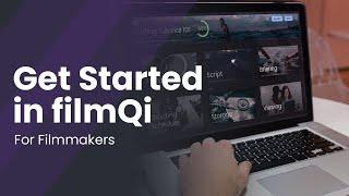 Get Started in FilmQi for filmmakers