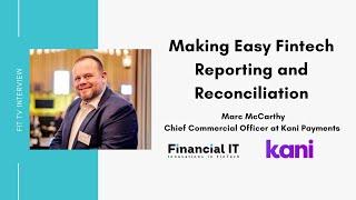 Financial IT Interview with Marc McCarthy, CCO of Kani Payments