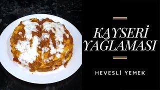 Kayseri Yağlaması | Hevesli Yemek