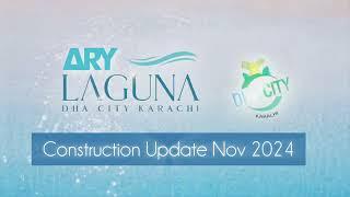 ARY LAGUNA DHA CITY KARACHI Construction Updates - November 2024