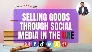 Selling goods through social media in Dubai/the UAE