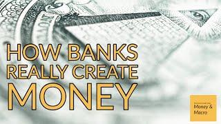 How Commercial Banks Really Create Money (the Money Multiplier is a MYTH).