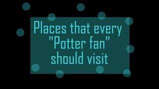 Place every Potter fan wish to visit || Harry Potter