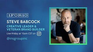 1FOR10 IGTV Series Ep 8 Creative Leader, Steve Babcock