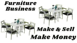 Furniture Manufacturing Business, Furniture Making Factory, Wood Chair Making Business,