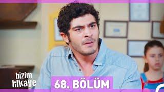 Bizim Hikaye 68. Bölüm