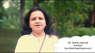 Ms. Ambika Agarwal Sharing her AMRITAM JOY WORKSHOP Experience