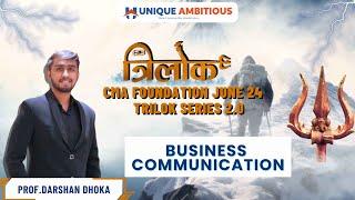 CMA Foundation - Business Communication || Part 1 - June 24 || Prof. Darshan Dhoka