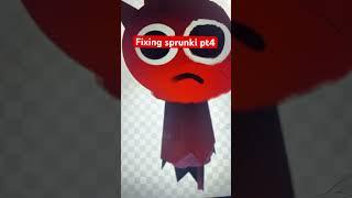 Fixing sprunki