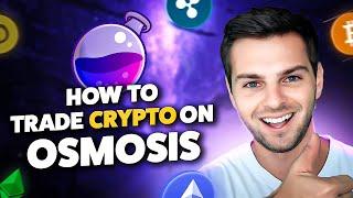 How To Trade Crypto on Osmosis DEX (COSMOS Ecosystem)