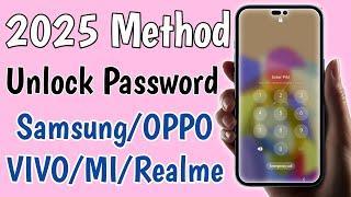 2025 Method Unlock Password Samsung/OPPO/VVO/MI/Realme Phones | Unlock Mobile Forgot Password