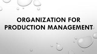 Organization for production management