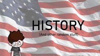 History (And Other Random Stuff)