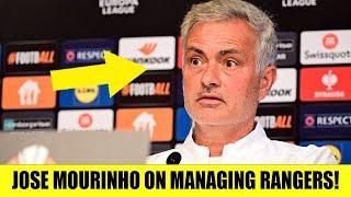 Jose Mourinho Speaks On Potentially Managing Rangers In The Future!