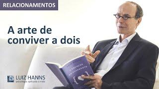 Etiqueta de relacionamento | A arte de viver a dois | Luiz Hanns