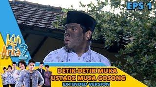 Momen Kocak Saat Muka Ustadz Musa Gosong -  Kun Anta 2 Eps 1 PART 1