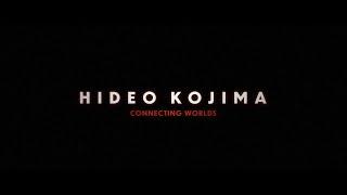 HIDEO KOJIMA: CONNECTING WORLDS | Official Trailer