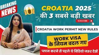 Croatia Work Permit 2025  | New Work Visa Rules Explained