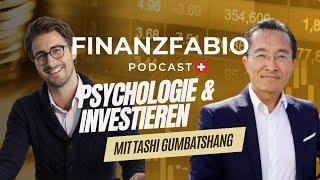 96 - Tashi Gumbatshang über Psychologie und das Investieren - FinanzFabio Podcast Schweiz