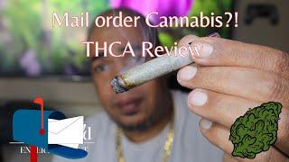 THCA Review!? Mail order Cannabis???