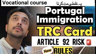 Portugal Immigration New Rules for TRC Cards | How to get TRC Card in Article 92 Portugal