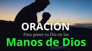 ORACION Para ENTREGAR Tu Vida en Las MANOS de Dios con el Salmo 37