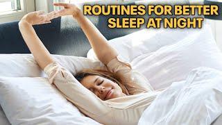 Healthy Habits and Routines for Better Sleep at Night