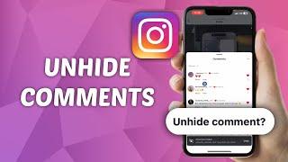 How to Unhide Comments on Instagram