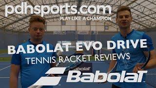 Babolat Evo Drive Tennis Racket Range reviews by pdhsports.com with Tennis Chesterfield