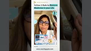 Follow 3 Rule to Remove Medicine in your Life. #ssavitagupta #numerologist #astrology #youtube