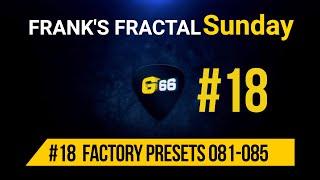 Franks Fractal Sunday # 18 | Factory Presets # 81-85 | Frank Steffen Mueller