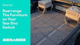 How to Rearrange Your Furniture on a Switch® | Sea-Doo