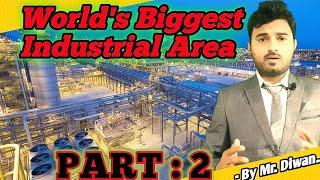 Part:2  World's Biggest Industrial Area I History of Al Jubail City I Al Jubail I  Mr. Diwan