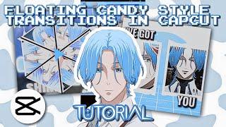 FLOATING CANDY STYLE TRANSITIONS IN CAPCUT || TUTORIAL