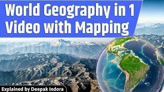 Complete World Geography with Mapping in one class