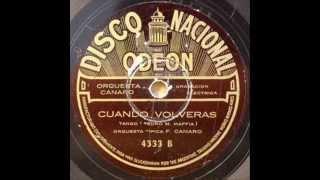 Cuándo volverás - Canaro - Irusta (1927-08-11)