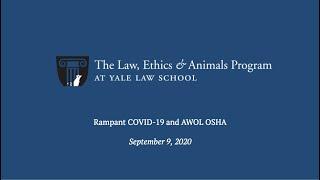 Rampant COVID-19 & AWOL OSHA (September 9, 2020)