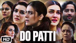 Do Patti Full HD Movie | Kajol | Kriti Sanon | Shaheer Sheikh | OTT Explanation