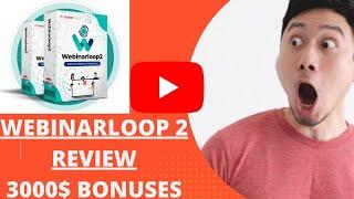 Webinarloop 2 Review | Webinarloop 2 Bonuses | DON'T GET THIS WITHOUT MY  CUSTOM  BONUSES