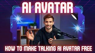 How To Make Talking AI Avatar for FREE | Create Your FREE AI Avatar in Minutes |Using AI Tools