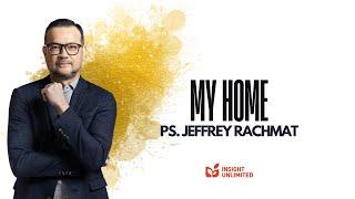 My Home (JPCC Sermon) - Ps. Jeffrey Rachmat