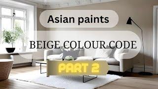 ASIAN PAINTS BEIGE colour code