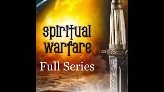 Spiritual Warfare | Full Series