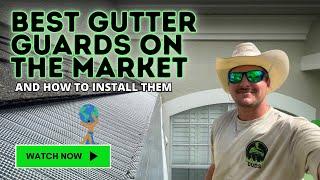 How to Install Gutter Guards | Best Gutter Guards on the Market